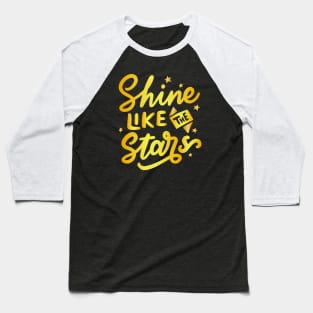 Shine Like A Star Baseball T-Shirt